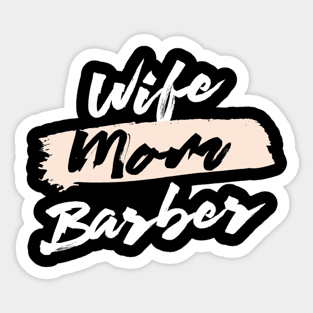 Cute Wife Mom Barber Gift Idea Sticker by BetterManufaktur